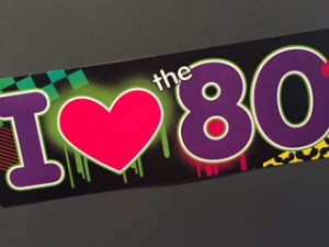 I love 80s